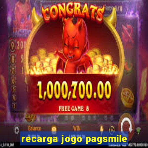 recarga jogo pagsmile